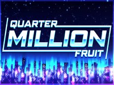 quarter million fruit dice